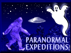Ghost Bigfoot and UFO Expeditions